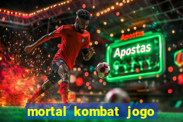 mortal kombat jogo de luta dinheiro infinito